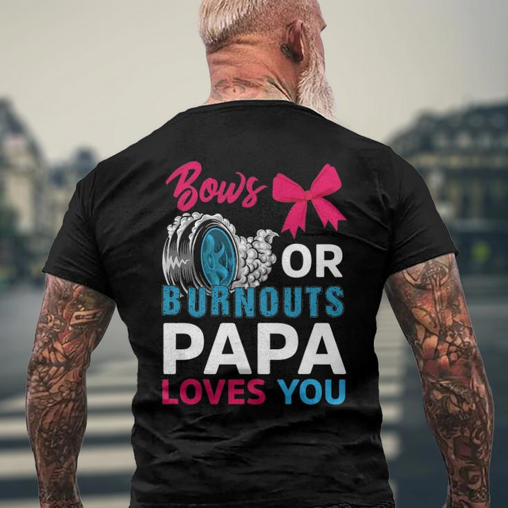 Burnouts Or Bows Papa Loves You Gender Reveal Party Baby Men's Back Print T-shirt Gifts for Old Men