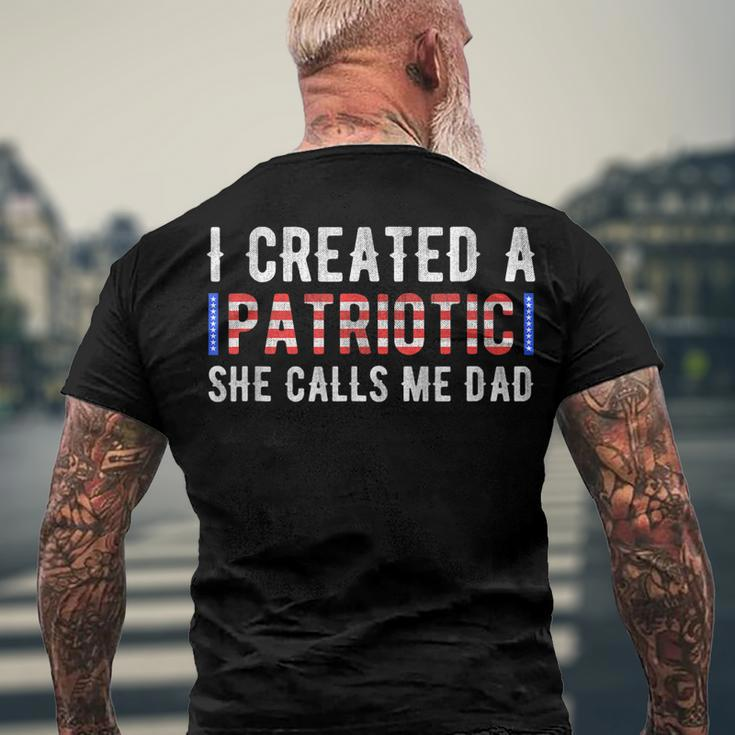 I Created A Patriotic Calls Me Dad 4Th Of July Fathers Day Men's T-shirt Back Print Gifts for Old Men