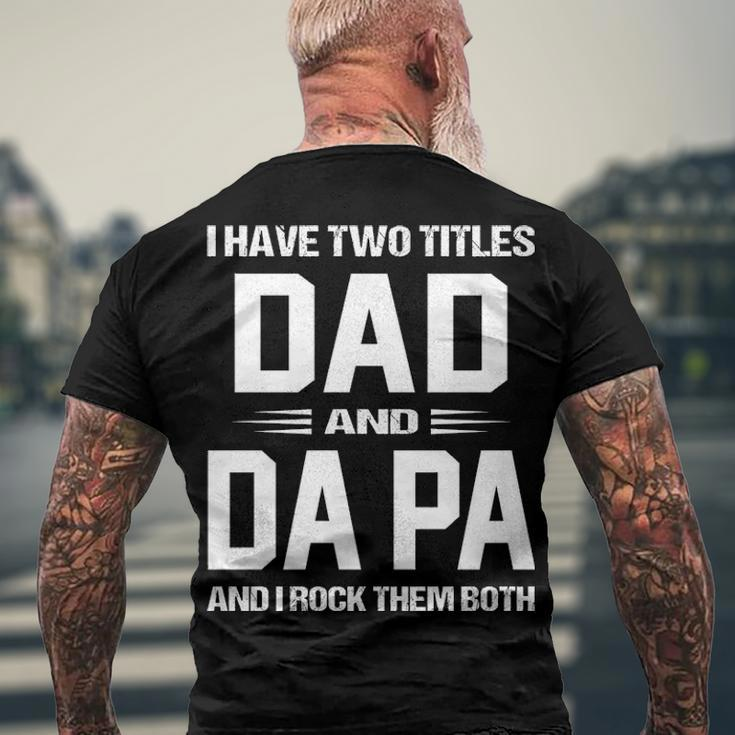 Da Pa Grandpa I Have Two Titles Dad And Da Pa Men's T-Shirt Back Print Gifts for Old Men