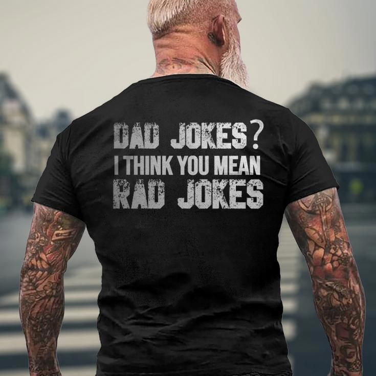 Dad Jokes You Mean Rad Jokes Fathers Day Men's Back Print T-shirt Gifts for Old Men