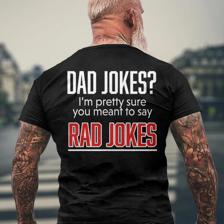 Dad Jokes Im Pretty Sure You Mean Rad Jokes Father For Dads Men's Back Print T-shirt Gifts for Old Men