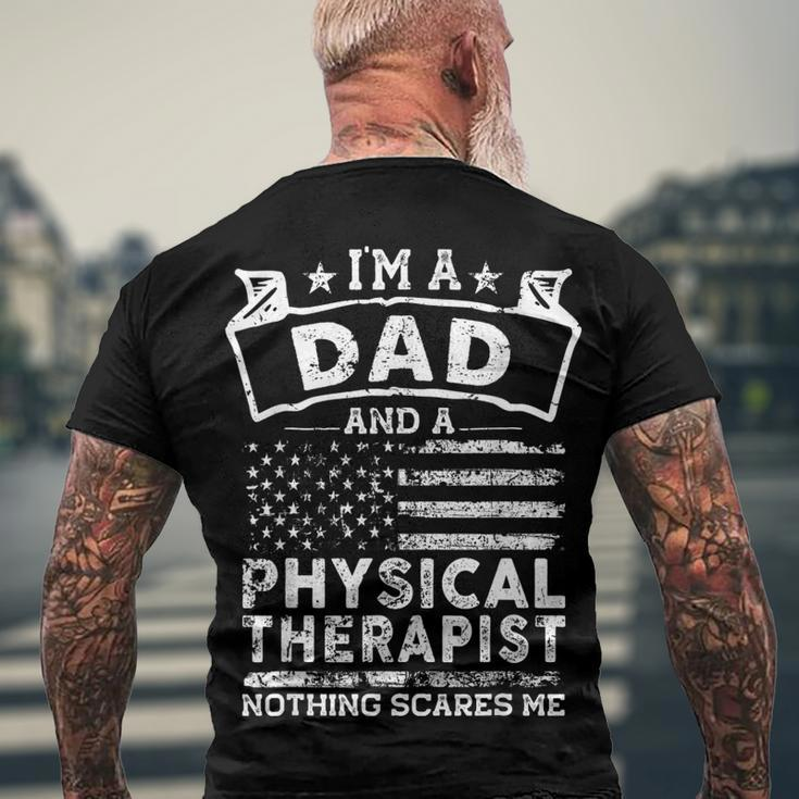 Im A Dad And Physical Therapist Fathers Day & 4Th Of July Men's T-shirt Back Print Gifts for Old Men