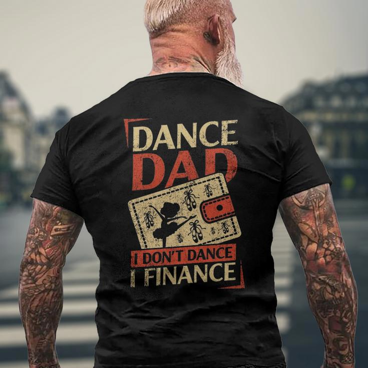 Dance Dad I Dont Dance Finance Men's Crewneck Short Sleeve Back Print T-shirt Gifts for Old Men