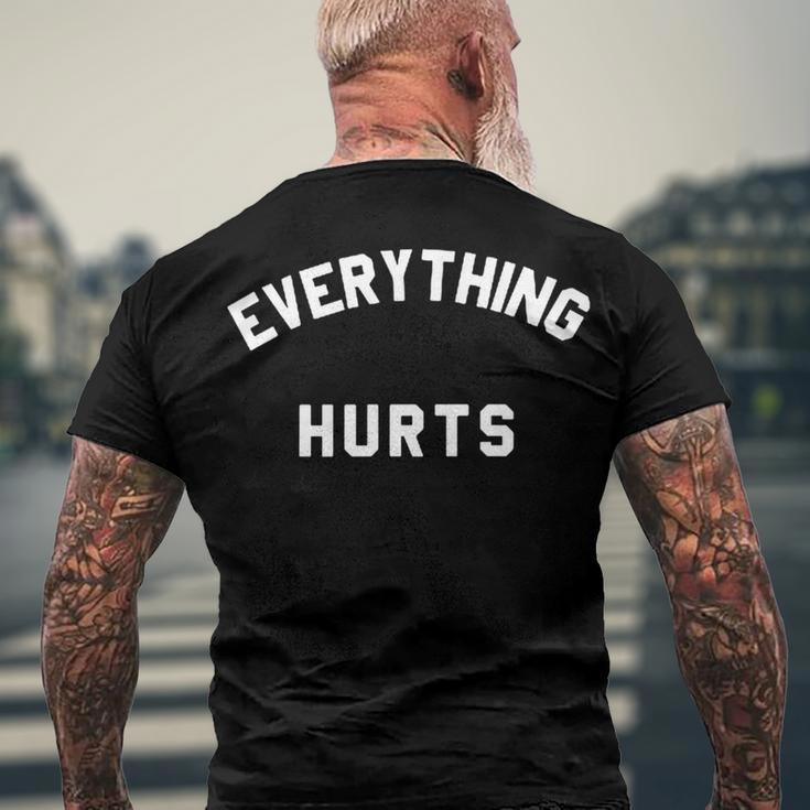 Everything Hurts Workout Gym Men's Crewneck Short Sleeve Back Print T-shirt Gifts for Old Men