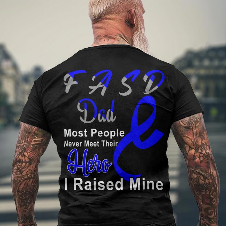 Fasd Dad Most People Never Meet Their Hero I Raised Mine Blue And Grey Ribbon Fetal Alcohol Spectrum Disorder Fetal Alcohol Spectrum Disorder Awareness Men's Crewneck Short Sleeve Back Print T-shirt Gifts for Old Men