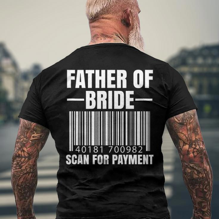 Mens Father Of The Bride Scan For Payment Wedding Dad Men's Back Print T-shirt Gifts for Old Men