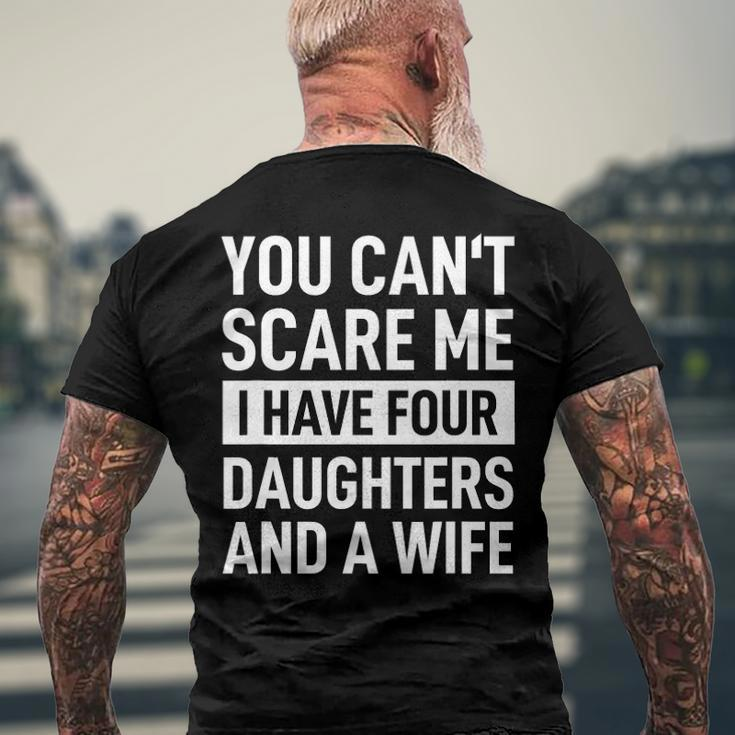Mens Father You Cant Scare Me I Have Four Daughters And A Wife Men's Back Print T-shirt Gifts for Old Men