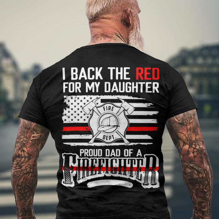 Father Grandpa I Back The Red For My Daughter Proud Firefighter Dad 186 Family Dad Men's Crewneck Short Sleeve Back Print T-shirt Gifts for Old Men