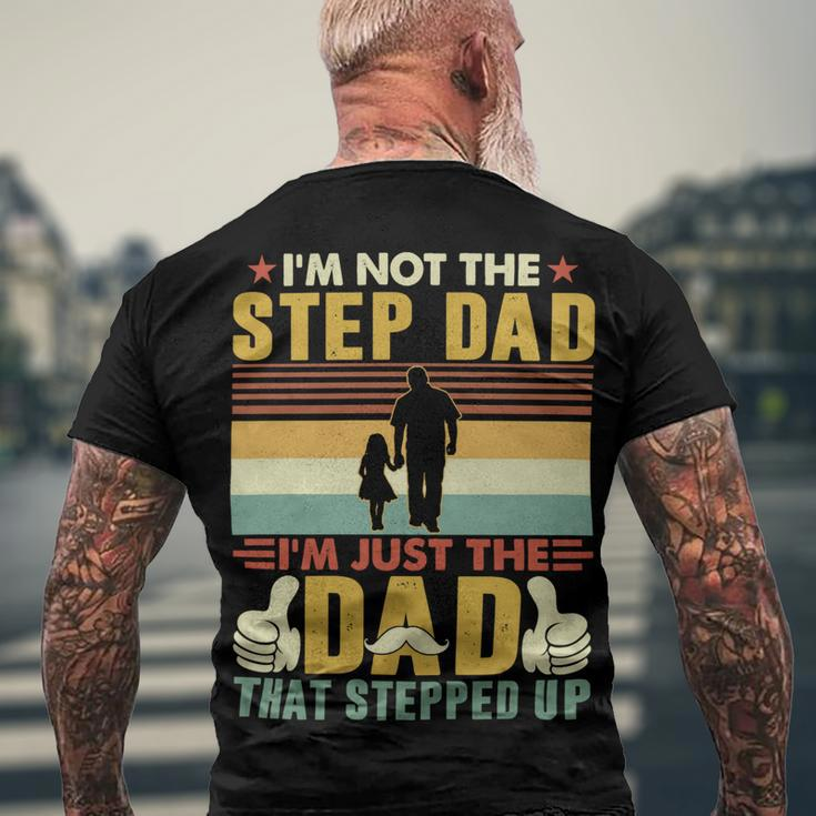 Father Grandpa Im Not The Step Dad Im Just The Dad That Stepped Up 110 Family Dad Men's Crewneck Short Sleeve Back Print T-shirt Gifts for Old Men