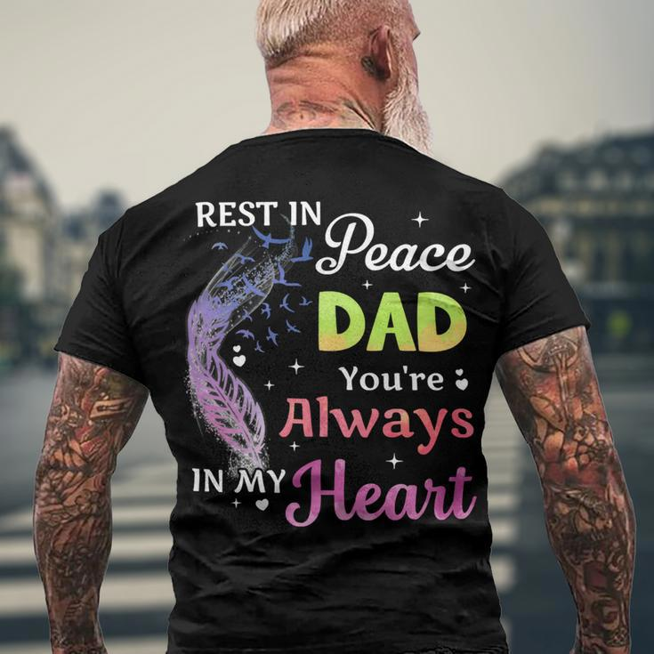 Father Grandpa Rest In Peace Dad Youre Always In My Heart 107 Family Dad Men's Crewneck Short Sleeve Back Print T-shirt Gifts for Old Men