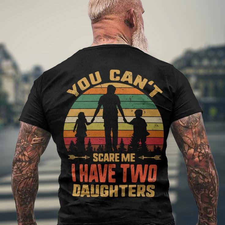 Father Grandpa You Cant Scare Me I Have Two Daughters Vintage Sunset 22 Family Dad Men's Crewneck Short Sleeve Back Print T-shirt Gifts for Old Men