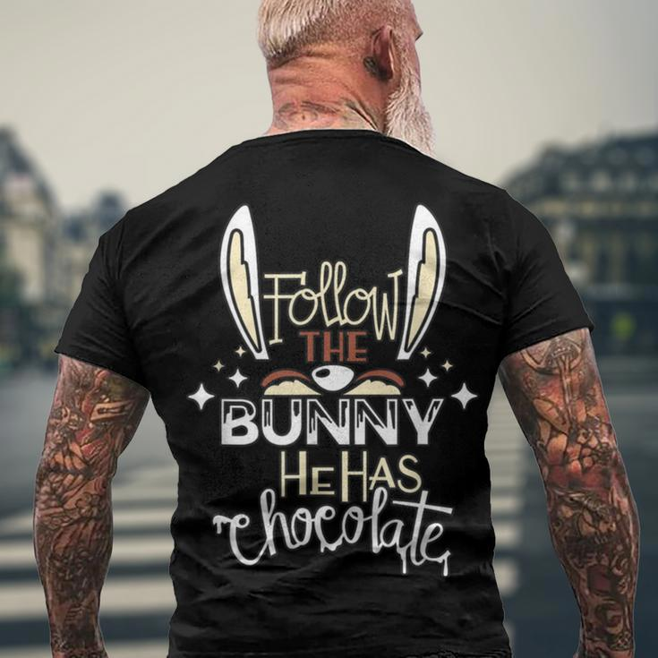 Follow The Bunny He Has Chocolate Men's Crewneck Short Sleeve Back Print T-shirt Gifts for Old Men