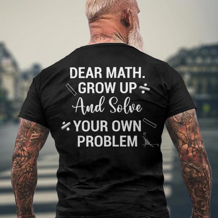 Funny Math Quote For Girls Boys Teens Men Women Dear Math V2 Men's Crewneck Short Sleeve Back Print T-shirt Gifts for Old Men