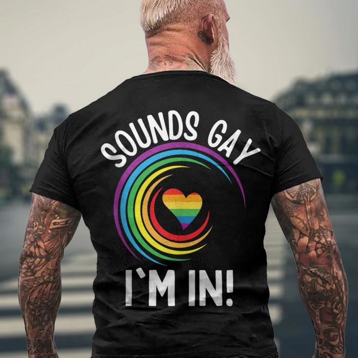 Gay Pride Sounds Gay Im In Men Women Lgbt Rainbow Men's Back Print T-shirt Gifts for Old Men