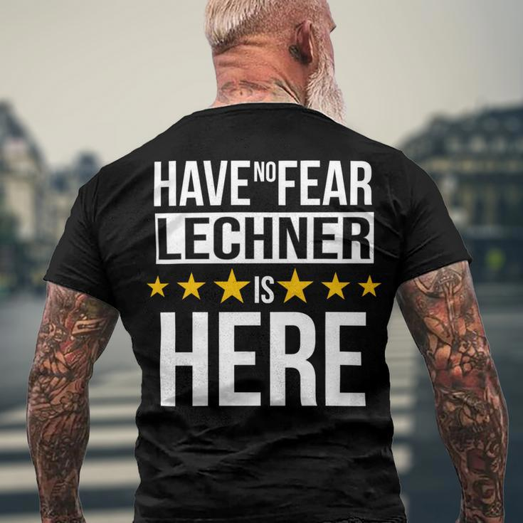 Have No Fear Lechner Is Here Name Men's Crewneck Short Sleeve Back Print T-shirt Gifts for Old Men