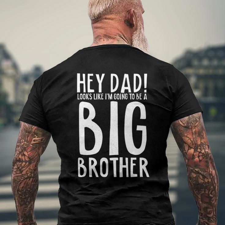 Hey Dad Im Going To Be A Big Brother Pregnancy Men's Back Print T-shirt Gifts for Old Men