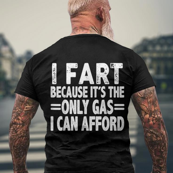 I Fart Because Its Then Only Gas I Can Afford Funny High Gas Prices Men's Crewneck Short Sleeve Back Print T-shirt Gifts for Old Men