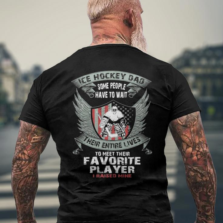 Ice Hockey Dad I Raised My Favorite Player Men's Back Print T-shirt Gifts for Old Men