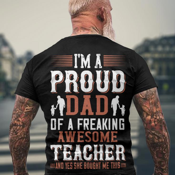I’M A Proud Dad Of A Freaking Awesome Teacher And Yes She Bought Me This Men's Crewneck Short Sleeve Back Print T-shirt Gifts for Old Men