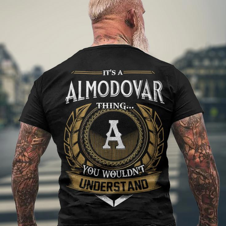 Its A Almodovar Thing You Wouldnt Understand Name Men's T-shirt Back Print Gifts for Old Men