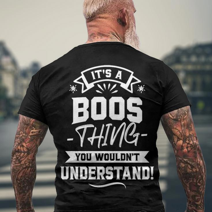 Its A Boos Thing You Wouldnt Understand Shirt Boos Family Last Name Shirt Boos Last NameShirt Men's T-Shirt Back Print Gifts for Old Men