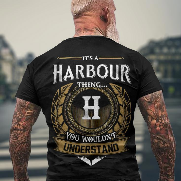 Its A Harbour Thing You Wouldnt Understand Name Men's T-shirt Back Print Gifts for Old Men