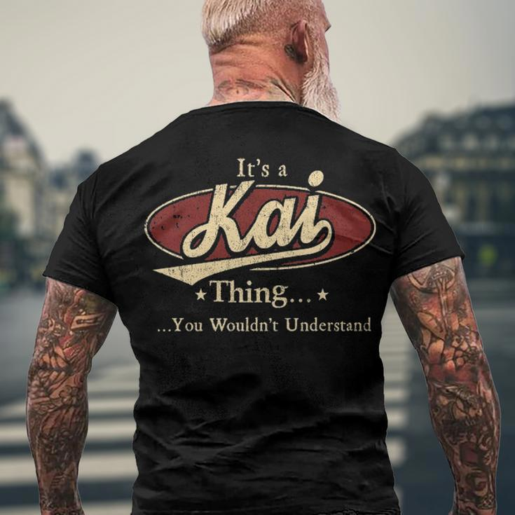 Its A Kai Thing You Wouldnt Understand Kai Men's T-Shirt Back Print Gifts for Old Men
