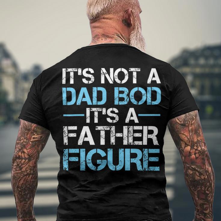 Its Not A Dad Bod Its A Father Figure Fathers Day Men's Crewneck Short Sleeve Back Print T-shirt Gifts for Old Men