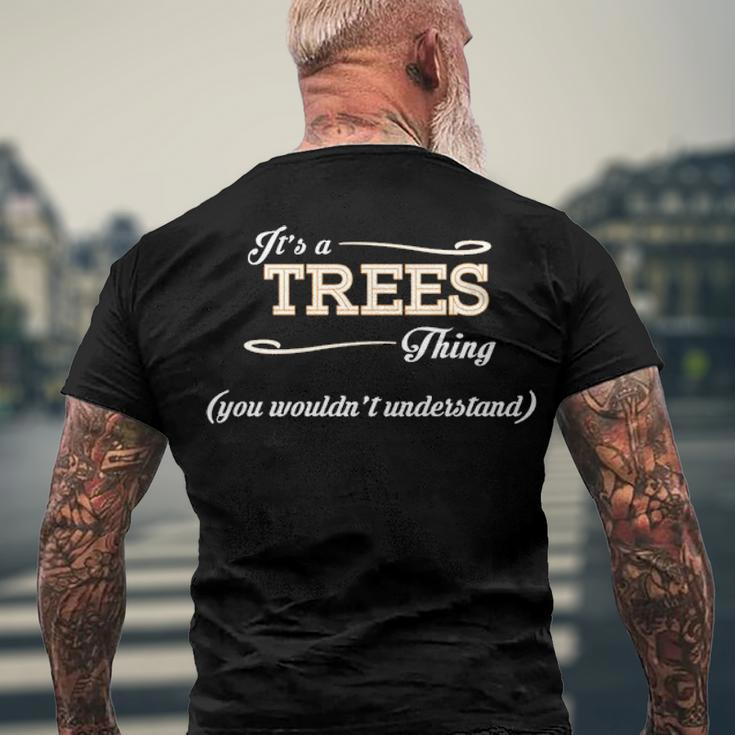 Its A Trees Thing You Wouldnt UnderstandShirt Trees Shirt Name Trees Men's T-Shirt Back Print Gifts for Old Men
