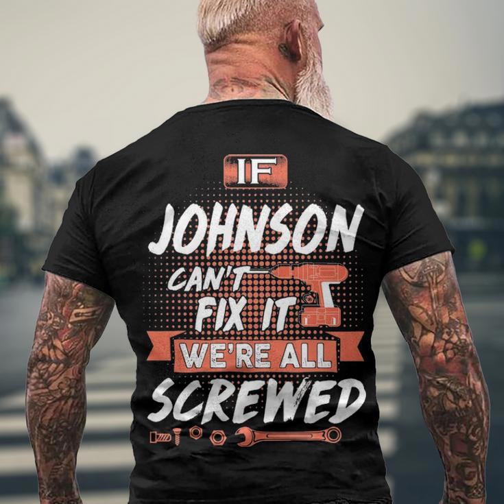 Johnson Name If Johnson Cant Fix It Were All Screwed Men's T-Shirt Back Print Gifts for Old Men