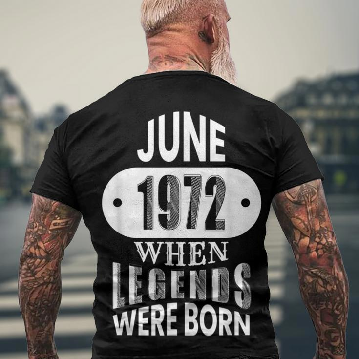 June 1972 Was When Legends Were Born 50Th Birthday Men's T-shirt Back Print Gifts for Old Men
