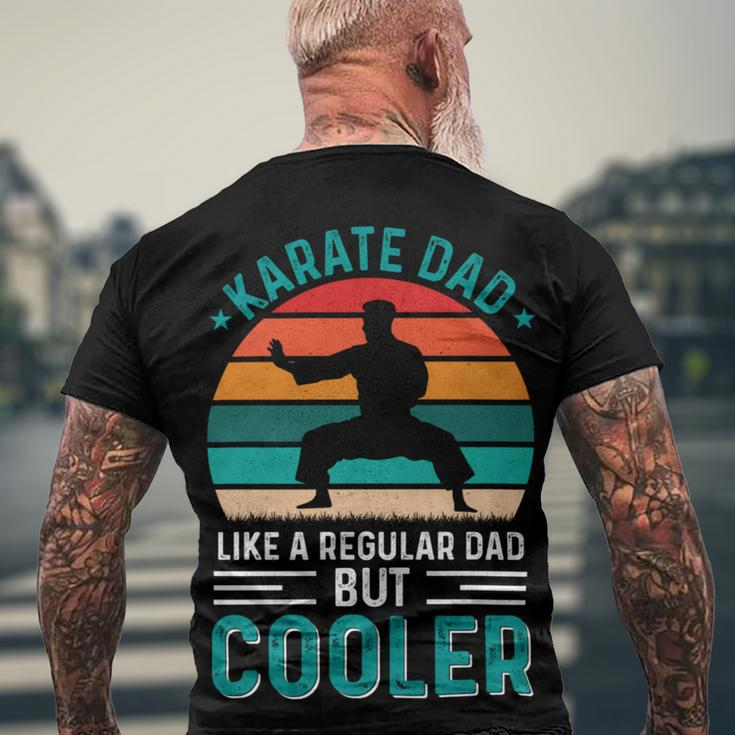 Karate Dad Like Regular Dad Only Cooler Fathers Day Gift Men's Crewneck Short Sleeve Back Print T-shirt Gifts for Old Men