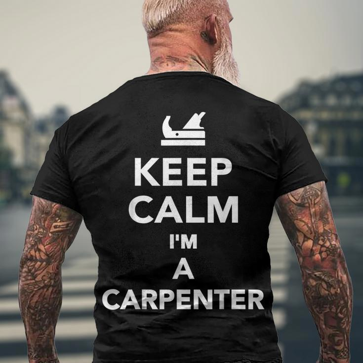 Keep Calm Im A Carpenter Men's T-shirt Back Print Gifts for Old Men