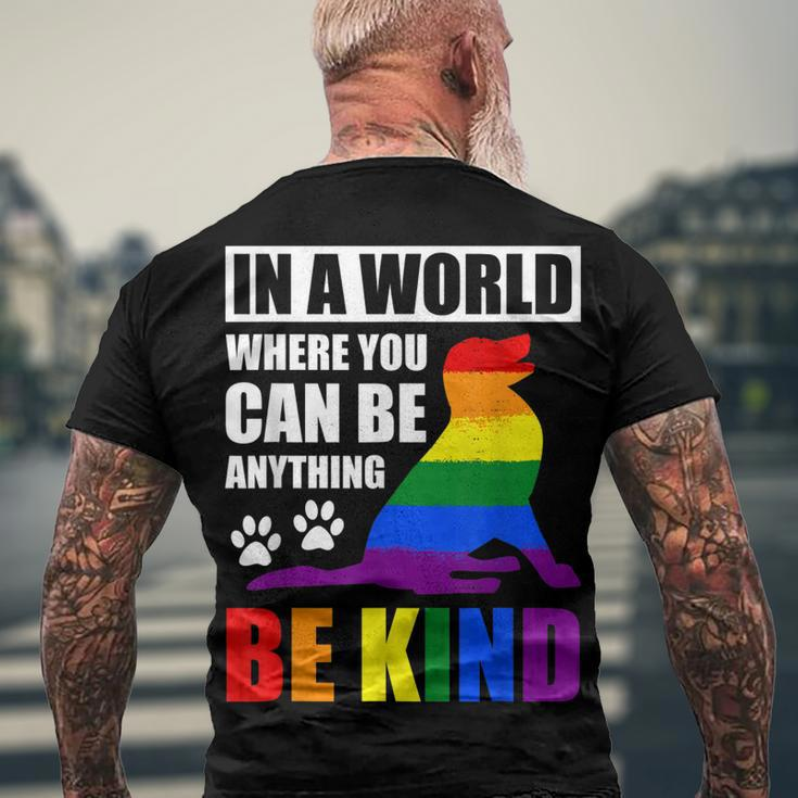 Lgbt Gay Pride In A World Where You Can Be Anything Be Kind V3 Men's T-shirt Back Print Gifts for Old Men