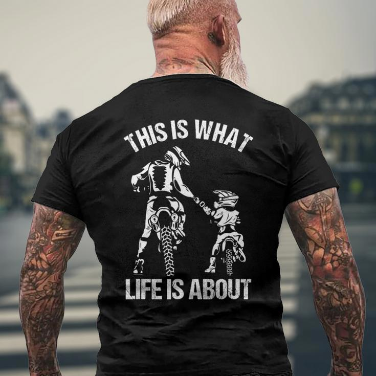 This Is What Life Is About Father Kid Son Motocross Biker Men's Back Print T-shirt Gifts for Old Men