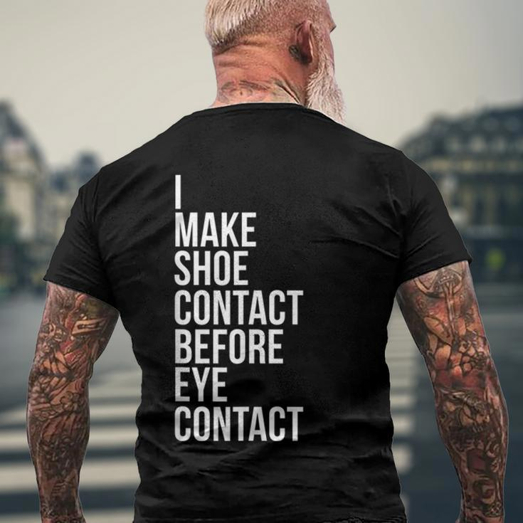 Make Shoe Contact Before Eye Contact Sneaker Collector Men's Crewneck Short Sleeve Back Print T-shirt Gifts for Old Men