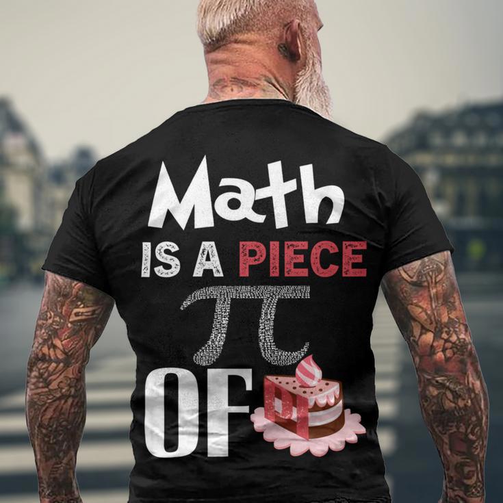 Math Is A Piece Of Pie Funny Pi Day Men's Crewneck Short Sleeve Back Print T-shirt Gifts for Old Men