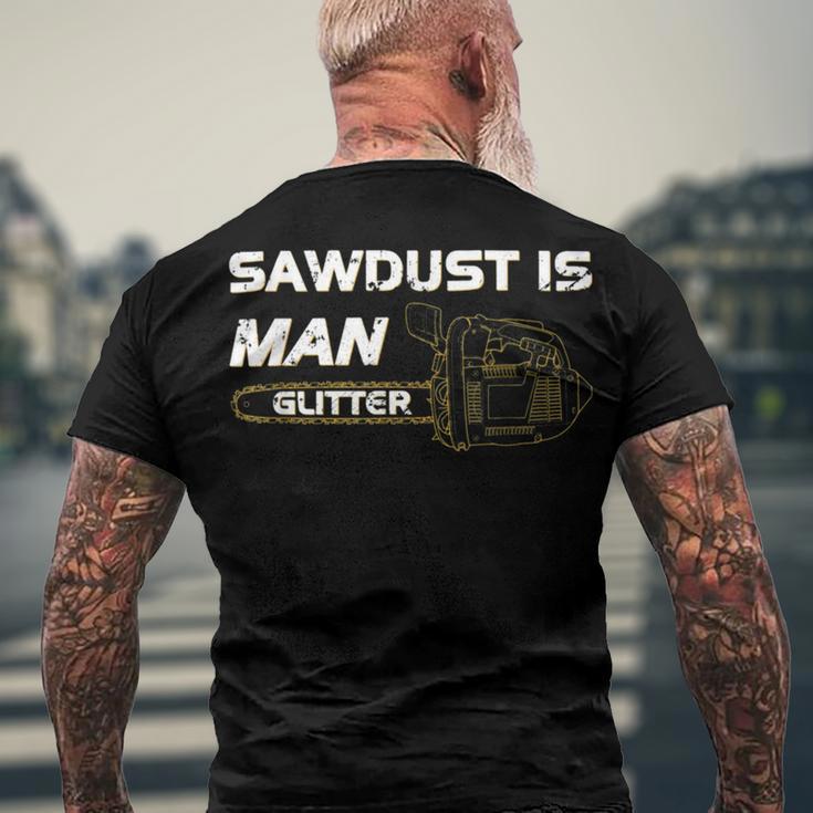 Mens Sawdust Is Man Glitter 353 Trending Shirt Men's Crewneck Short Sleeve Back Print T-shirt Gifts for Old Men