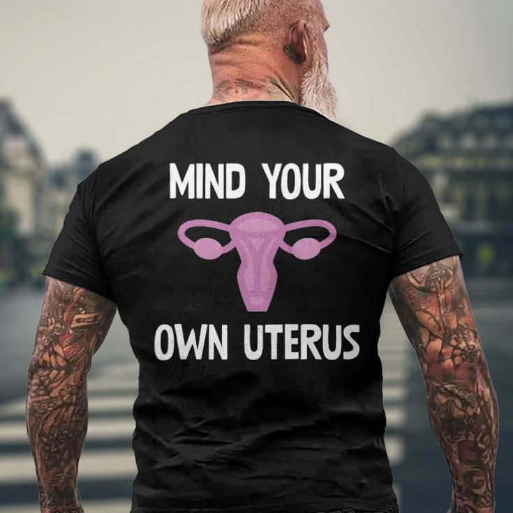 Mind Your Own Uterus Reproductive Rights Feminist Men's Back Print T-shirt Gifts for Old Men