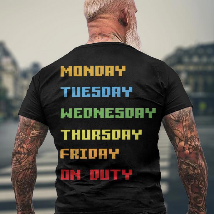 Monday To Friday On Duty Men's Crewneck Short Sleeve Back Print T-shirt Gifts for Old Men