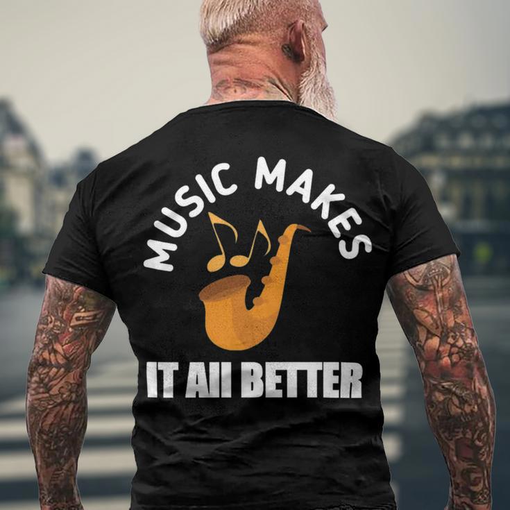 Music Makes It All Better 761 Shirt Men's Crewneck Short Sleeve Back Print T-shirt Gifts for Old Men