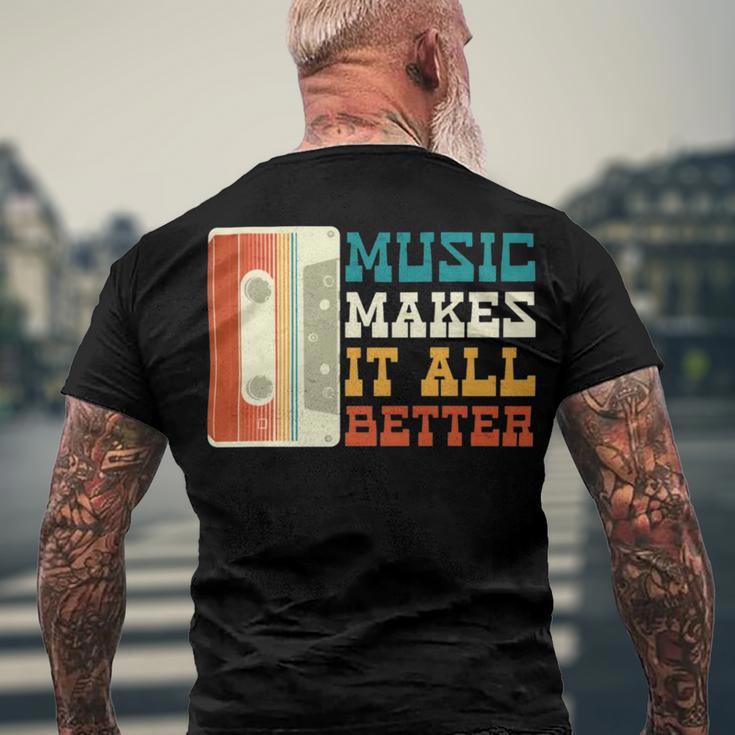 Music Makes It All Better 764 Shirt Men's Crewneck Short Sleeve Back Print T-shirt Gifts for Old Men