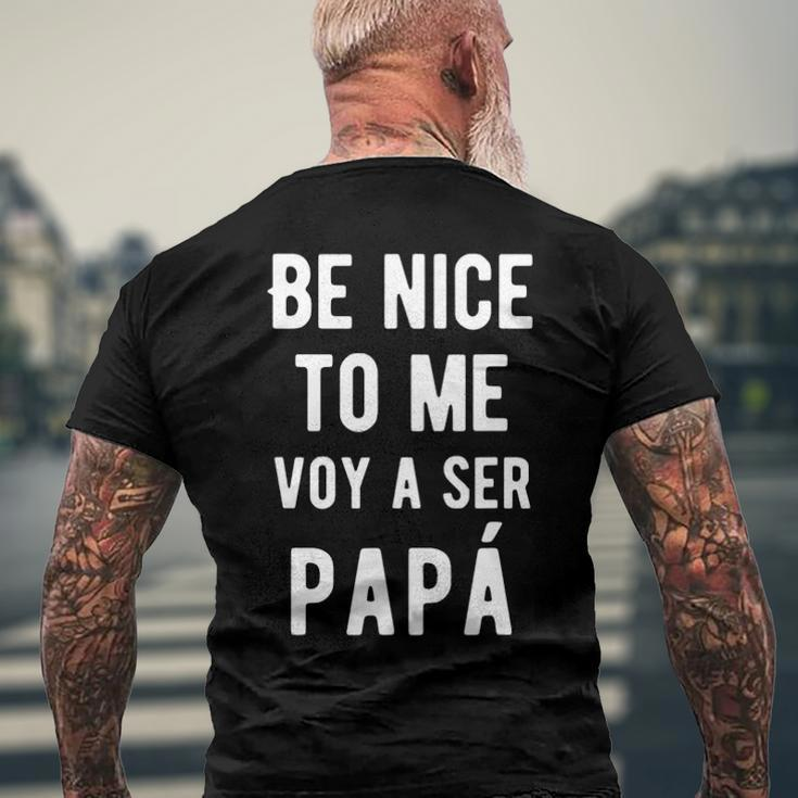 Mens Be Nice To Me Voy Ser Papa Baby Announcement Bilingual Men's Back Print T-shirt Gifts for Old Men