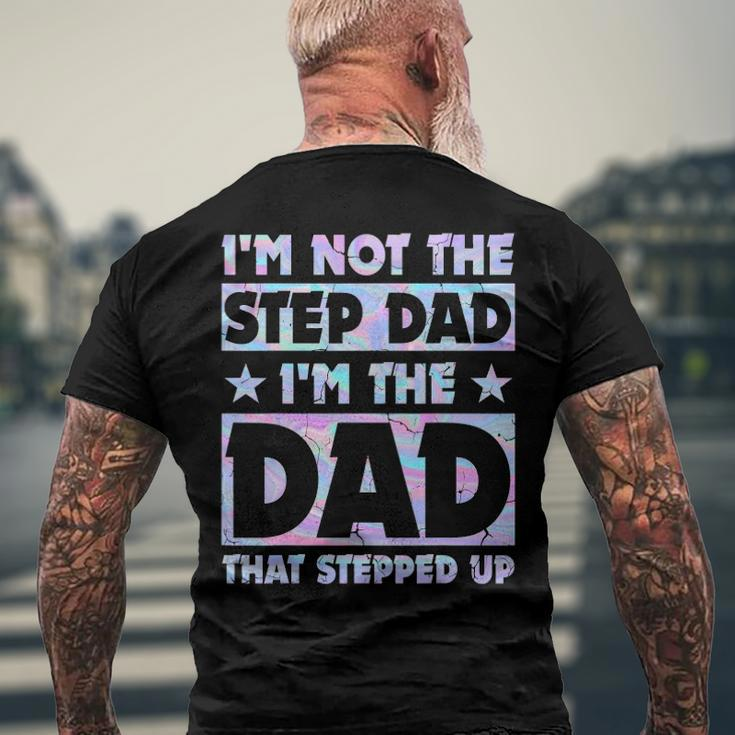 Im Not The Stepdad Im Just The Dad That Stepped Up Men's Back Print T-shirt Gifts for Old Men