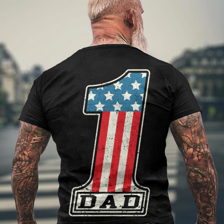 Number One Dad American Flag 4Th Of July Fathers Day Men's T-shirt Back Print Gifts for Old Men