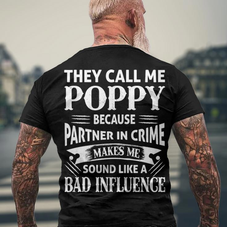 Poppy Grandpa They Call Me Poppy Because Partner In Crime Makes Me Sound Like A Bad Influence Men's T-Shirt Back Print Gifts for Old Men