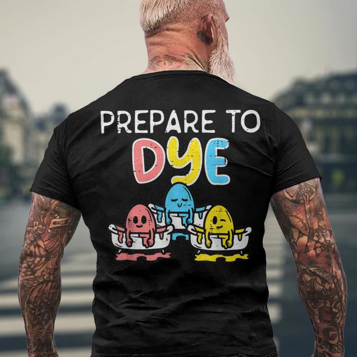 Prepare To Dye Men's Crewneck Short Sleeve Back Print T-shirt Gifts for Old Men