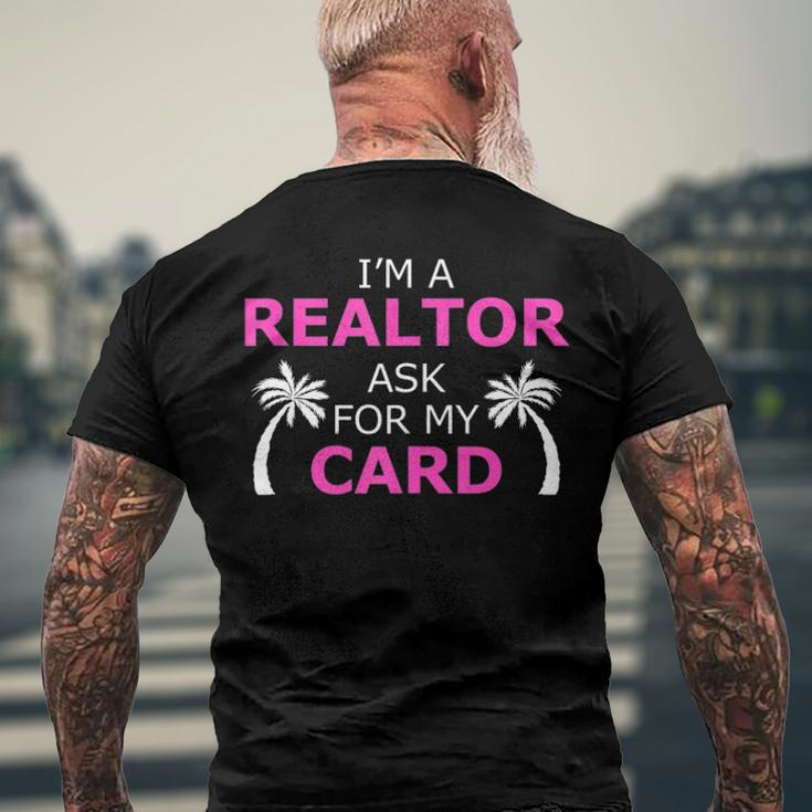 Im A Realtor Ask For My Card Beach Home Realtor Men's Back Print T-shirt Gifts for Old Men