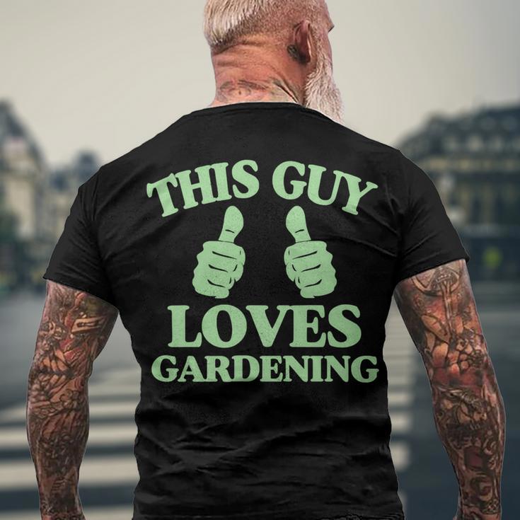 This Guy Loves Gardening Two Thumbs 553 Shirt Men's Crewneck Short Sleeve Back Print T-shirt Gifts for Old Men