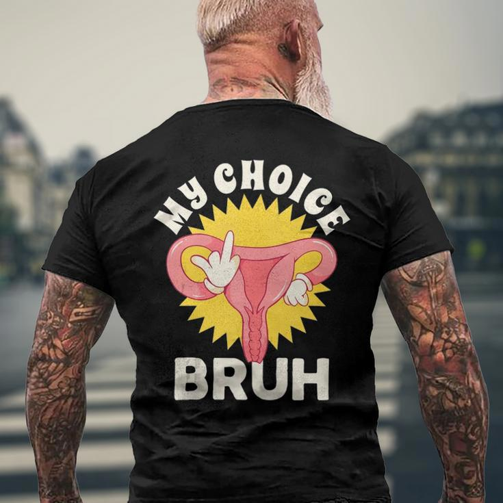 My Uterus My Choice Pro Choice Reproductive Rights Men's Back Print T-shirt Gifts for Old Men